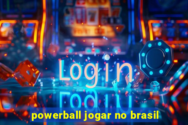 powerball jogar no brasil